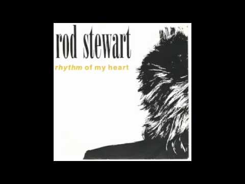 Rhythm Of My Heart - Rod Stewart With Lyrics