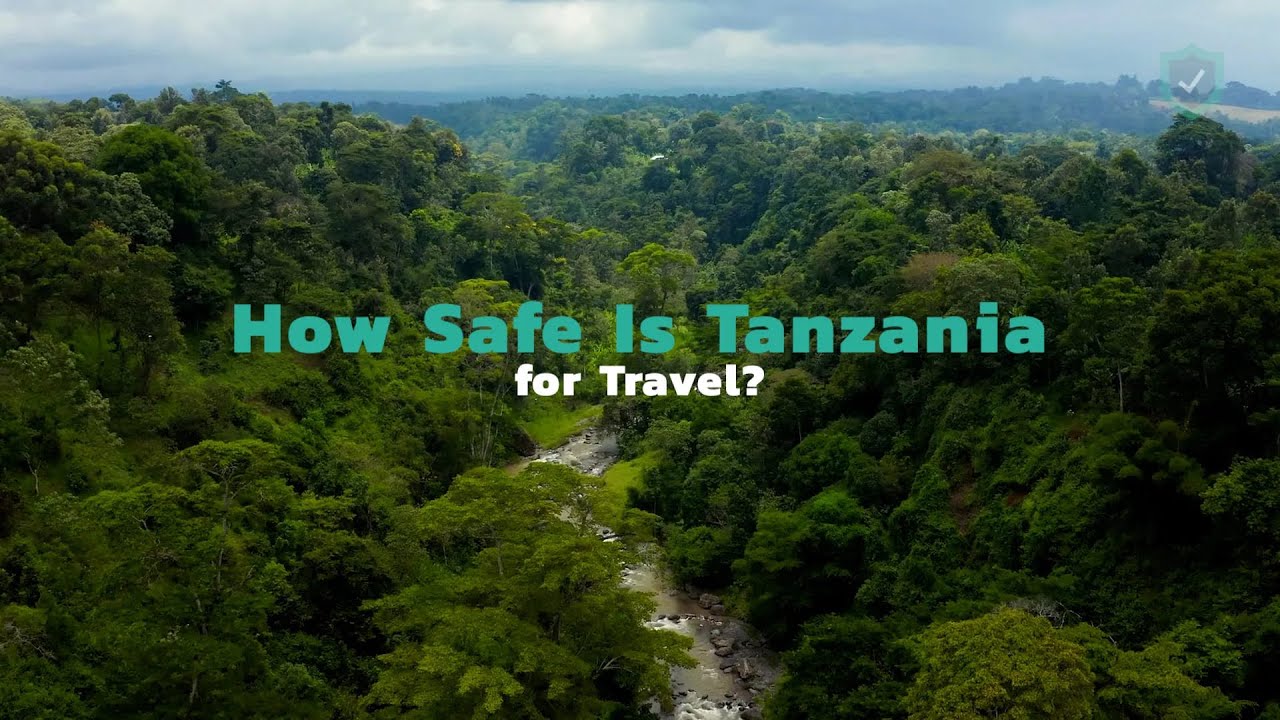 How Safe Is Tanzania for Travel? YouTube