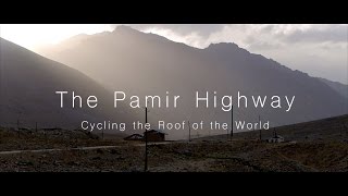 Cycling the Pamir Highway