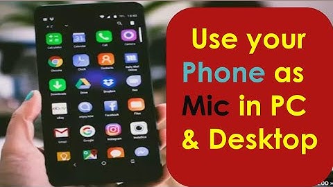 How To Use Phone As A Mic On PC - Full Guide