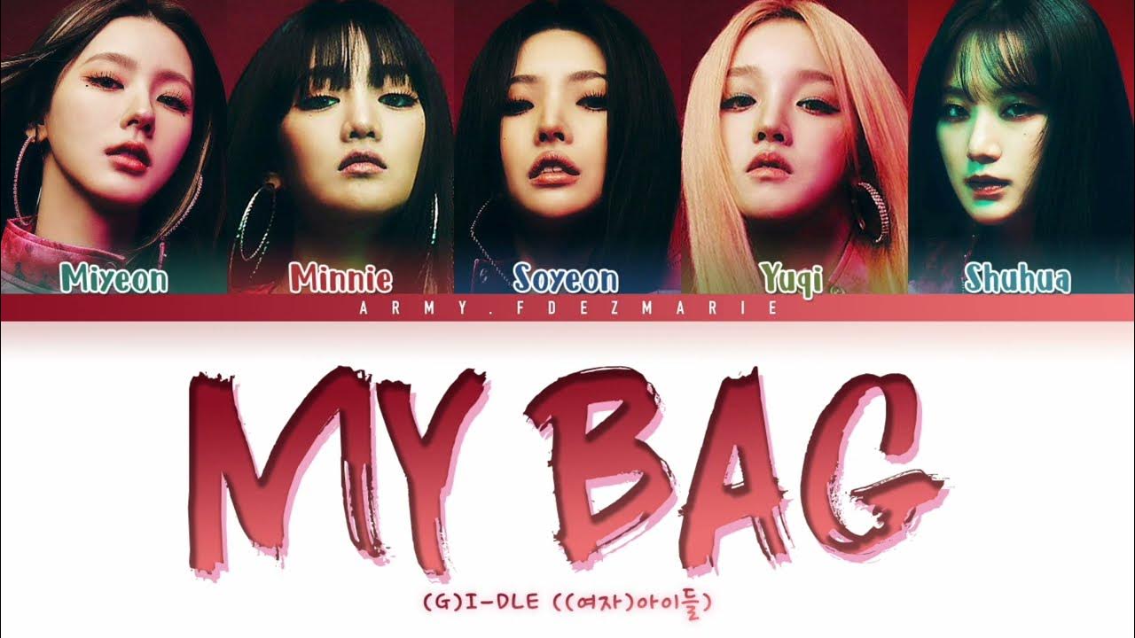 (G)IDLE MY BAG Lyrics (여자아이들 MY BAG 가사) [Color Coded Lyrics/Han/Rom