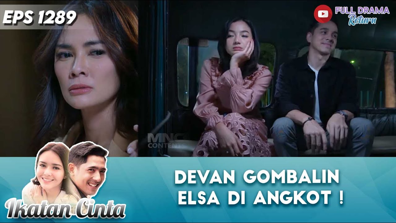 SO SWEET ! DEVAN GOMBALIN ELSA DI ANGKOT ! | IKATAN CINTA | eps 1289 (1/4)