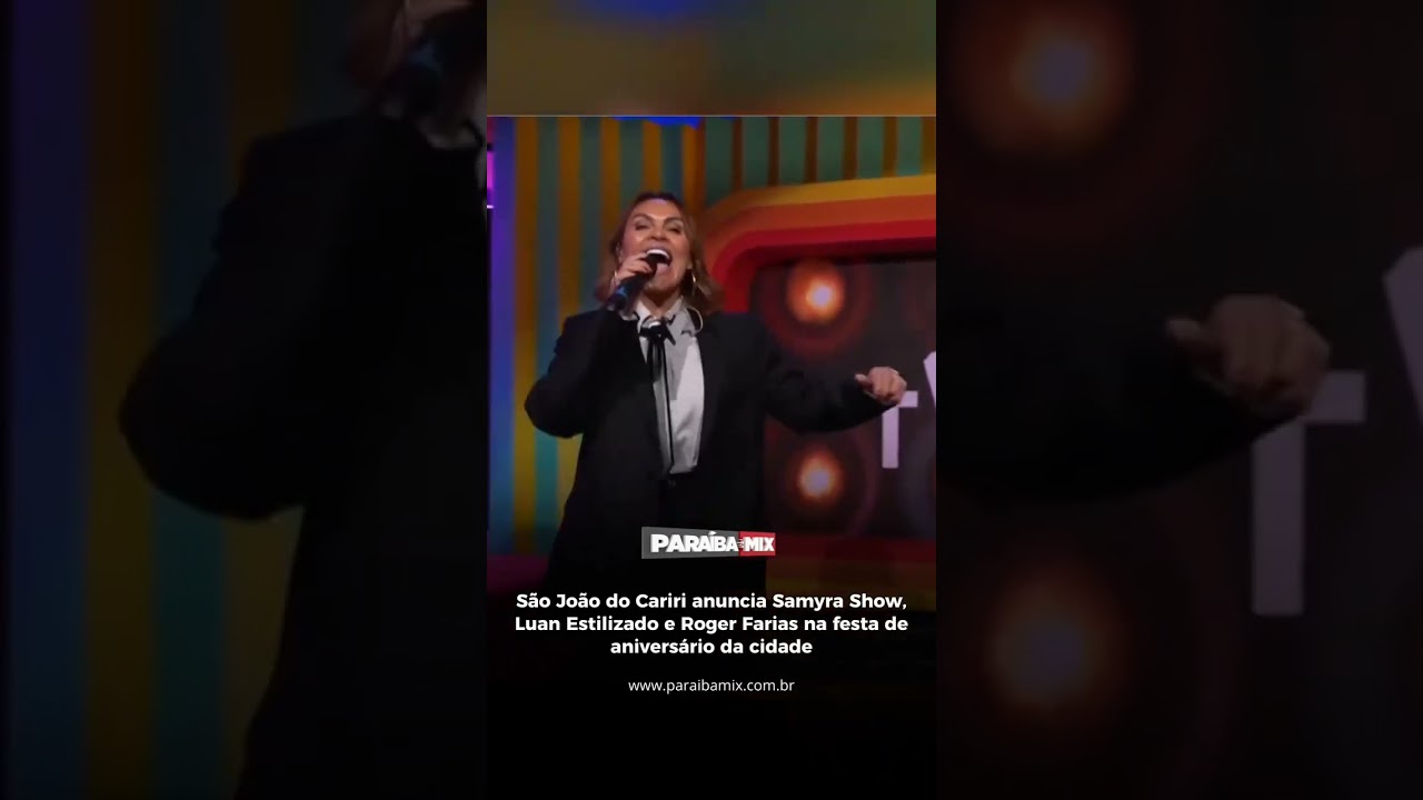 São João do Cariri anuncia Samyra Show, Luan Estilizado e Roger Farias na festa de aniversário