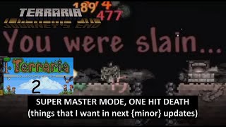Things That I Want To See In Terrarias Next Minor Updates... Super Duper Master Mode