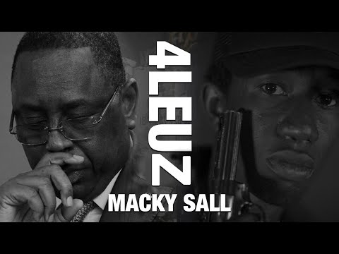 4Leuz - Macky Sall (#freesenegal)