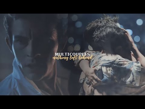 Multicouples || Nothing Left Behind [YPIV]