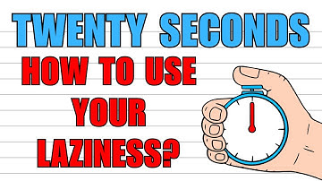 Use Laziness To Your Advantage - The 20 Second Rule