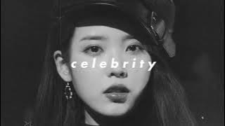 iu - celebrity (𝙨𝙡𝙤𝙬𝙚𝙙 𝙣 𝙧𝙚𝙫𝙚𝙧𝙗)