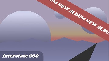 Interstate 500 - New Album!