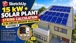 Solar Plant String Calculation | DC Circuit Breaker Sizing | Solar system installation | Lecture 2