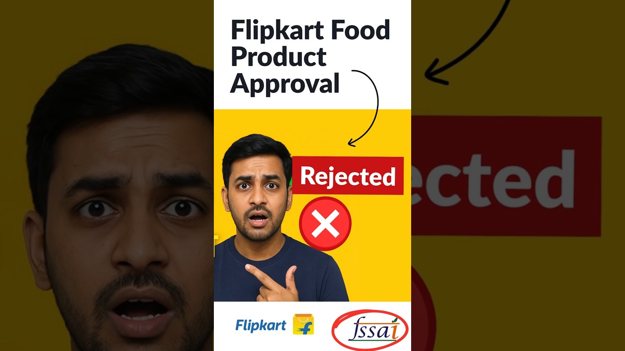 Flipkart Food Product Approval | From Rejected to Approved ✅ 