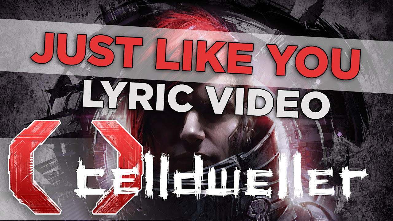 Celldweller   Just Like You Official Lyric Video