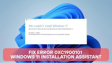 Fix Error 0xC1900101 in Windows 11 Installation Assistant – Easy Step-by-Step Guid