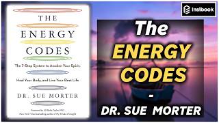 The Energy Codes by Sue Morter - Book Summary Unlock Your Inner Energy