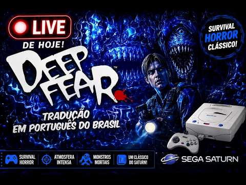 FINALLY! DEEP FEAR TRANSLATED INTO PORTUGUESE FOR SEGA SATURN