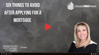 6 Mistakes to Avoid When Applying for a Mortgage | Chicago Condo Finder