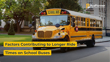 Addressing Longer Ride Times With BusPlanner