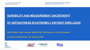 Airtightness durability & measurement uncertainty in extremely airtight dwellings (Wolf Bracke, BE)