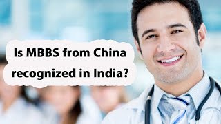 Is MBBS from China recognized in India