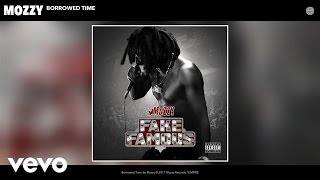 Mozzy - Borrowed Time (Official Audio) chords