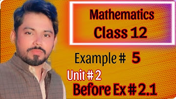 FSc Math | second Math chapter # 2 Example # 5 Before Ex # 2.1 | unit #  2 | derivative |