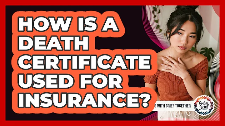 How Is A Death Certificate Used For Insurance?