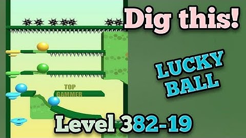 Dig this! Lucky ball level 382-19 Gameplay walkthrough Solution