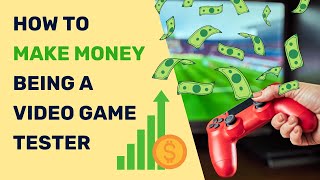 How to Be a Game Tester: Make Big Money Playing Games! (English