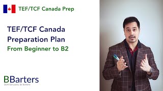 How to prepare for TEF/TCF Canada - From Beginner To B2