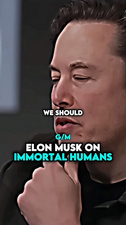 Elon Musk on immortal humans || Elon Musk || #elonmusk #immortality #