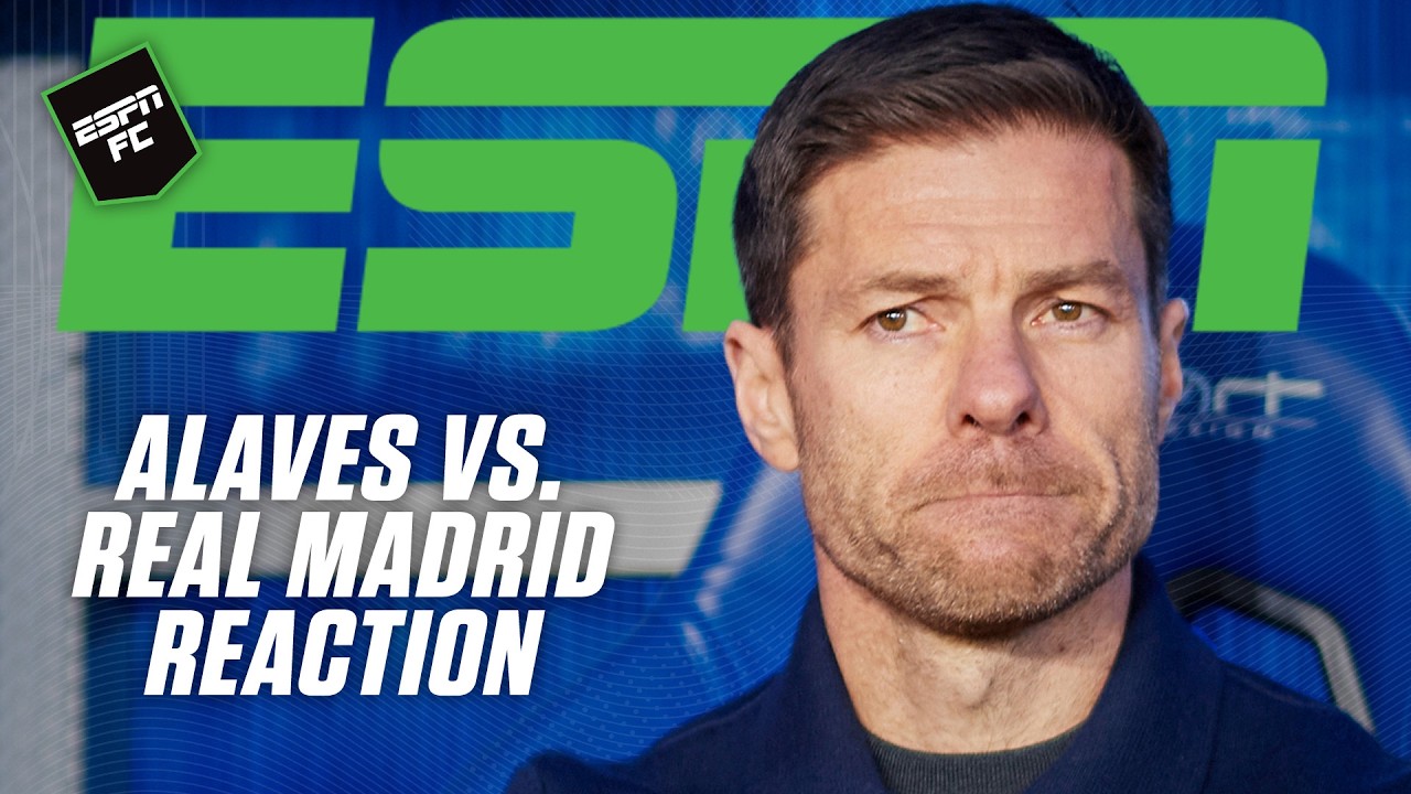 Alaves vs. Real Madrid Reaction 👀 Does the result secure Xabi Alonso’s place? | ESPN FC