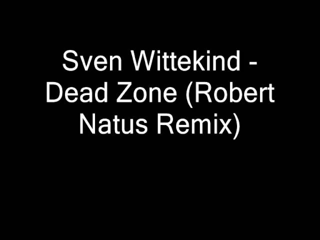 Mira Sven Wittekind - Dead Zone (Robert Natus Remix) en YouTube Mira Sven Wittekind - Dead Zone (Robert Natus Remix) en YouTube