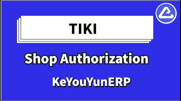 tiki, authorize a shop - KeYouYun, global dropshipping and publication software