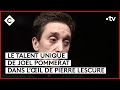 Le talent unique de jol pommerat  lil de pierre lescure  c  vous  03062024