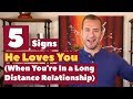 5 Signs He Loves You In A Long Distance Relationship | Dating Advice for Women by Mat Boggs