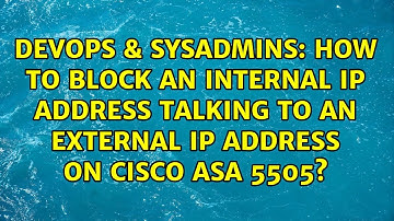 How to block an Internal IP address talking to an external IP Address on Cisco ASA 5505?