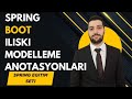 84-Spring Boot İlişki Modelleme Anotasyonları |Türkiye'nin En Kapsamlı Spring Boot Eğitim Serisi