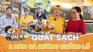 Thánh Ăn Du Ký #6 | Quất sạch 2 mâm gà nướng không lồ trong 20 phút, ẵm gọn 4 triệu