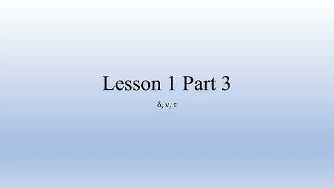 YTU Greek 1 - Lesson 1 Part 3: δ, ν, τ