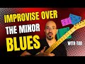 How To Improvise Over The Minor Blues (With TAB)