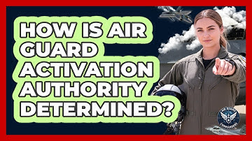 How Is Air Guard Activation Authority Determined?