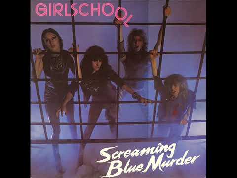 Girlschool Screaming Blue Murder full album 1982 🇬🇧 - YouTube
