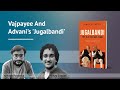 Vinay Sitapati Discusses His Book 'Jugalbandi: The BJP Before Modi' With Arihant | Vajpayee & Advani