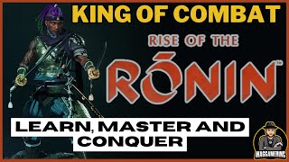 Best COMBAT Guide for beginner's plus Advance tips Rise of the RONIN  how to