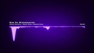 Doug Maxwell / Media Right Productions ♪ Bus Da Blockbuster  #CinematicDramatic