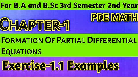 Exercise 1.1 Examples Formation Of Partial Differential Equations |Unit-1 PDE Math For B.Sc 2nd Year