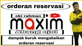 orderan reservasi Maxim taxsee driver | jangan asal cocol