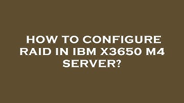 How to configure raid in ibm x3650 m4 server?