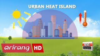Seoul heatwave intensified by 'urban heat island' effect