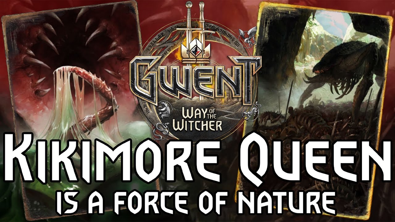 [GWENT] I finally tried Kikimore Queen!